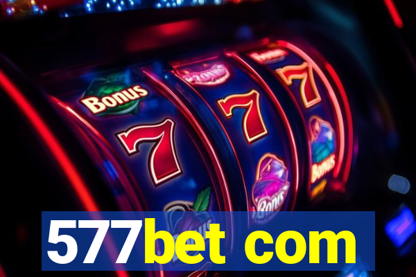 577bet com